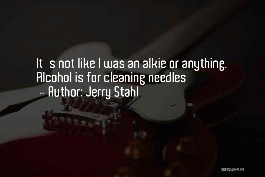 Jerry Stahl Quotes 1249507