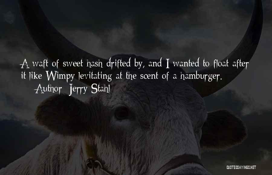 Jerry Stahl Quotes 1883999