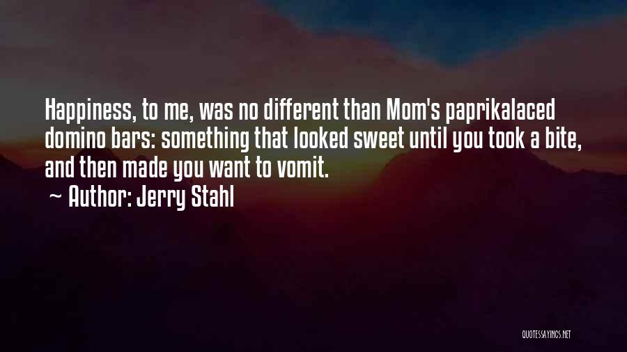 Jerry Stahl Quotes 2068139