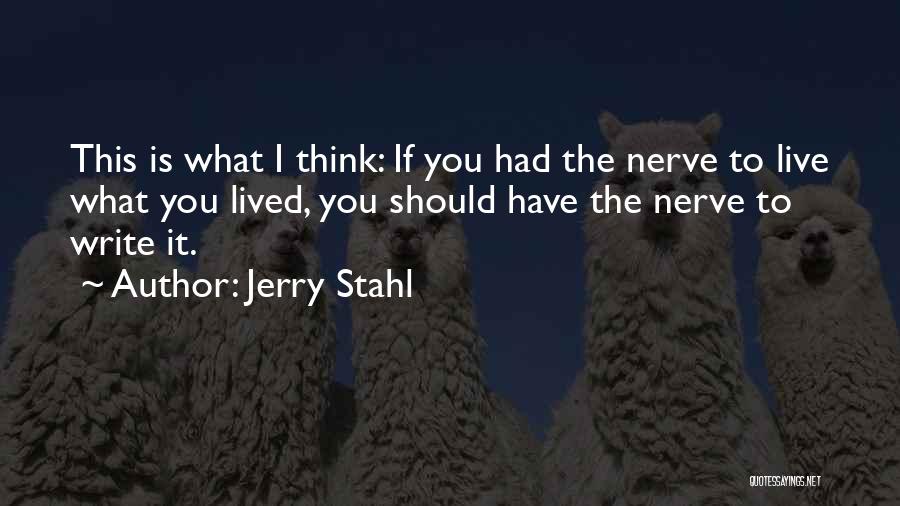 Jerry Stahl Quotes 785393