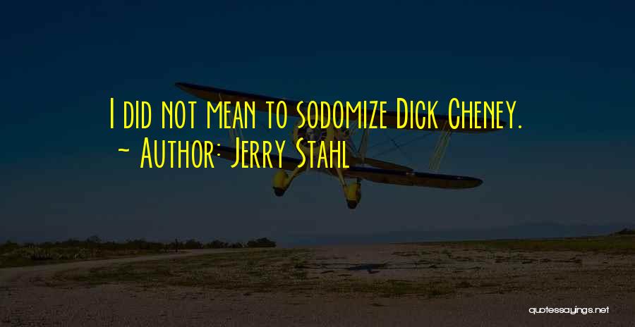 Jerry Stahl Quotes 833924