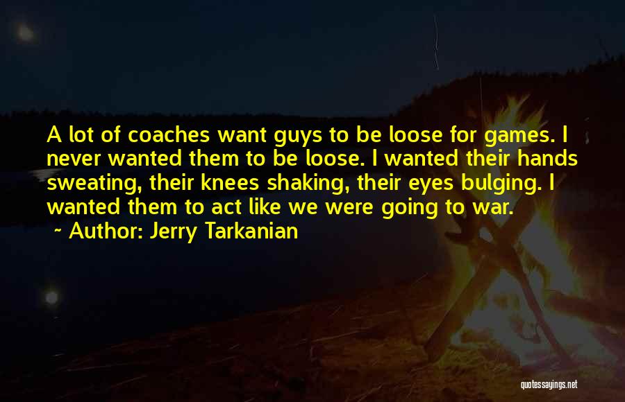 Jerry Tarkanian Quotes 1191529