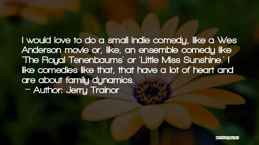 Jerry Trainor Quotes 1888227