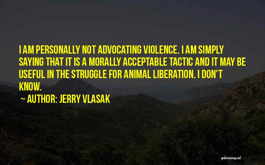 Jerry Vlasak Quotes 1930092