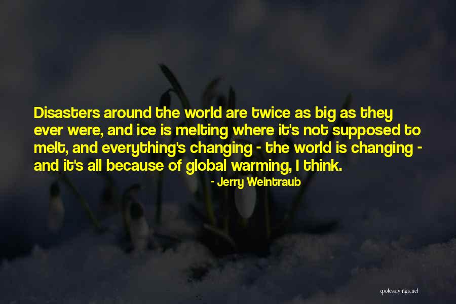 Jerry Weintraub Quotes 1107200 Jerry Weintraub Quotes 1107200