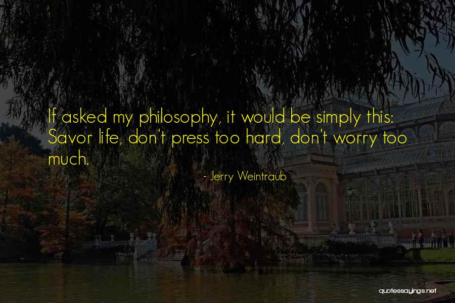Jerry Weintraub Quotes 1405518 Jerry Weintraub Quotes 1405518
