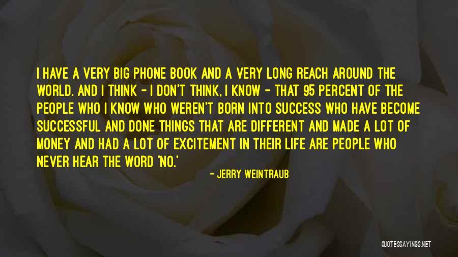 Jerry Weintraub Quotes 1460836 Jerry Weintraub Quotes 1460836