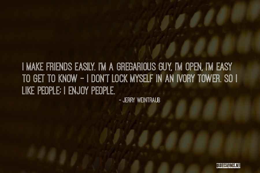 Jerry Weintraub Quotes 1771871 Jerry Weintraub Quotes 1771871