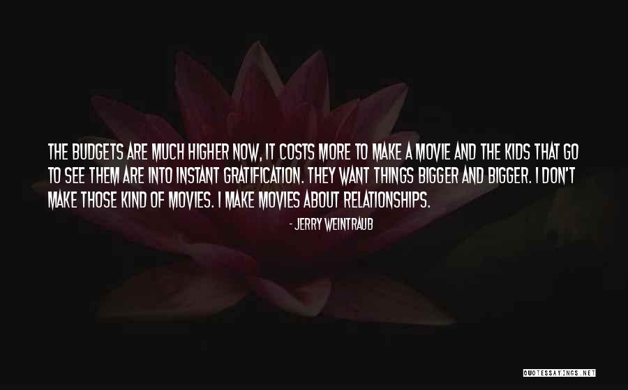 Jerry Weintraub Quotes 2036227 Jerry Weintraub Quotes 2036227