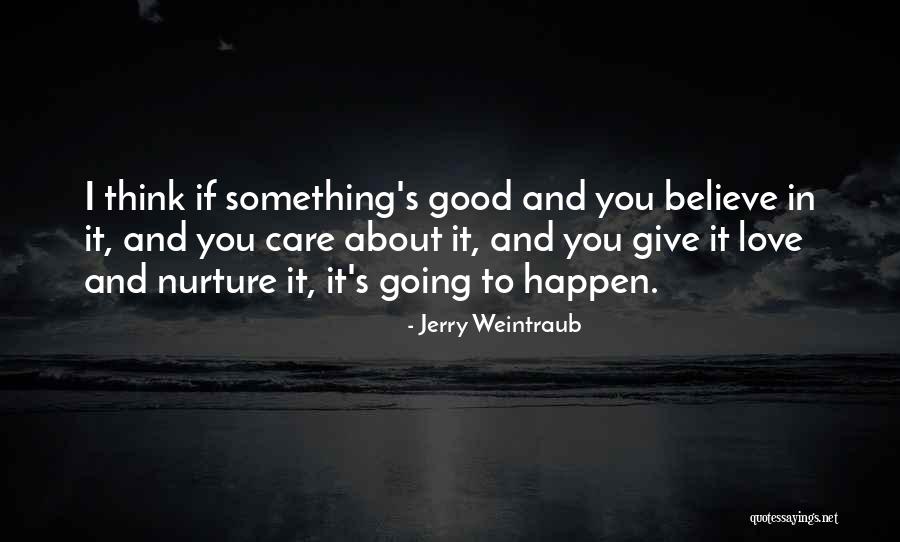 Jerry Weintraub Quotes 218067 Jerry Weintraub Quotes 218067