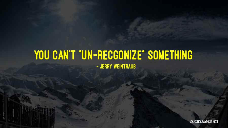 Jerry Weintraub Quotes 685510