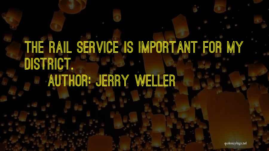 Jerry Weller Quotes 1035186