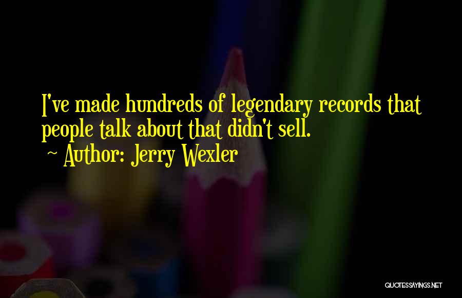 Jerry Wexler Quotes 1969560