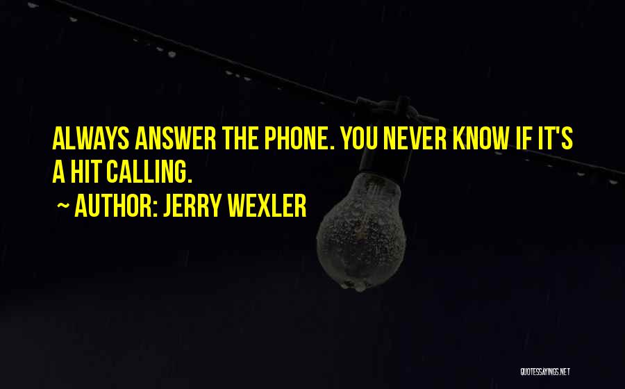 Jerry Wexler Quotes 843108