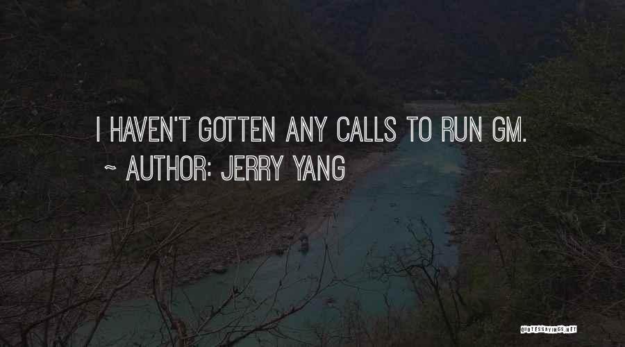 Jerry Yang Quotes 1082047