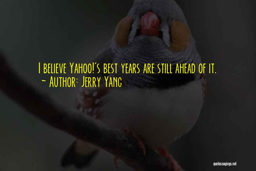 Jerry Yang Quotes 1920022