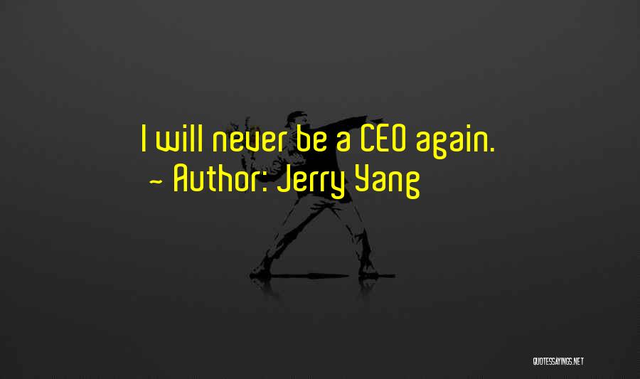 Jerry Yang Quotes 314918