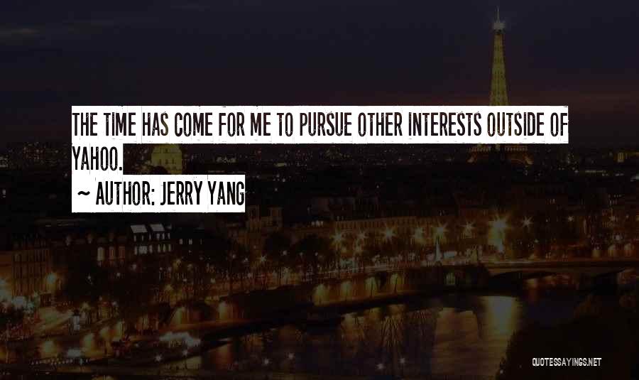 Jerry Yang Quotes 320587