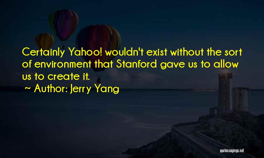 Jerry Yang Quotes 970834