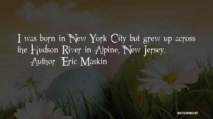 Jersey City Quotes By Eric Maskin