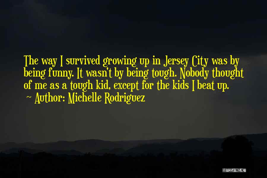 Jersey City Quotes By Michelle Rodriguez