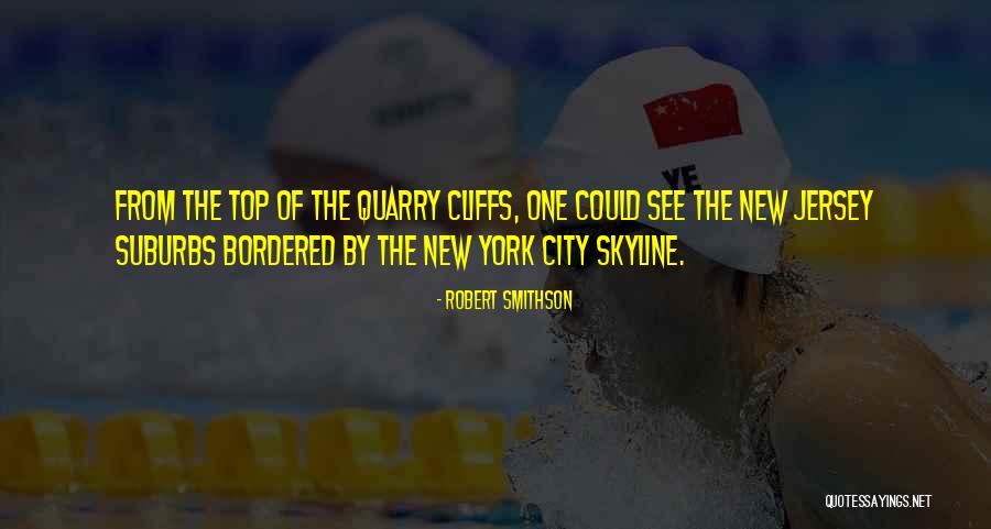 Jersey City Quotes By Robert Smithson