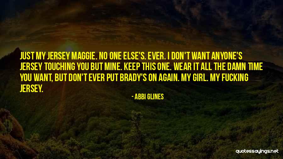 Jersey Girl Quotes By Abbi Glines Jersey Girl Quotes By Abbi Glines