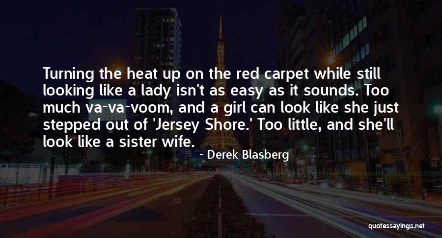 Jersey Girl Quotes By Derek Blasberg Jersey Girl Quotes By Derek Blasberg