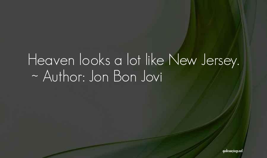 Jersey Quotes By Jon Bon Jovi