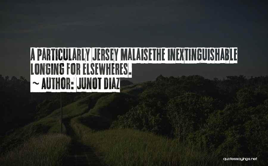 Jersey Quotes By Junot Diaz
