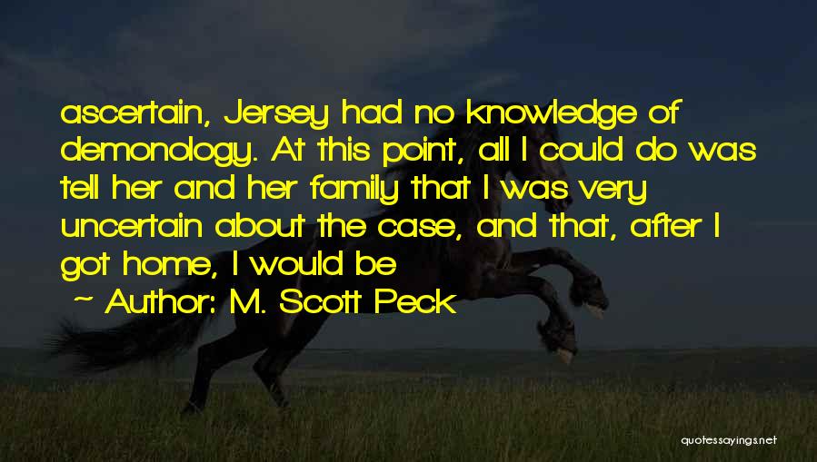 Jersey Quotes By M. Scott Peck