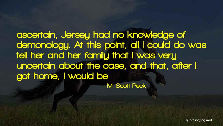 Jersey Quotes By M. Scott Peck