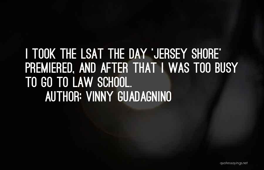 Jersey Quotes By Vinny Guadagnino