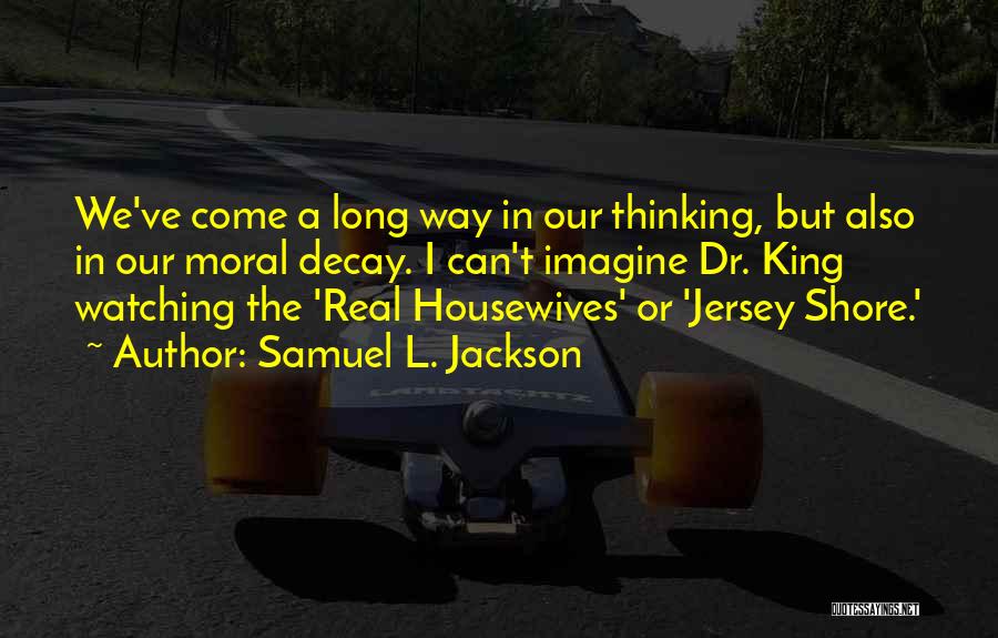 Jersey Shore Quotes By Samuel L. Jackson