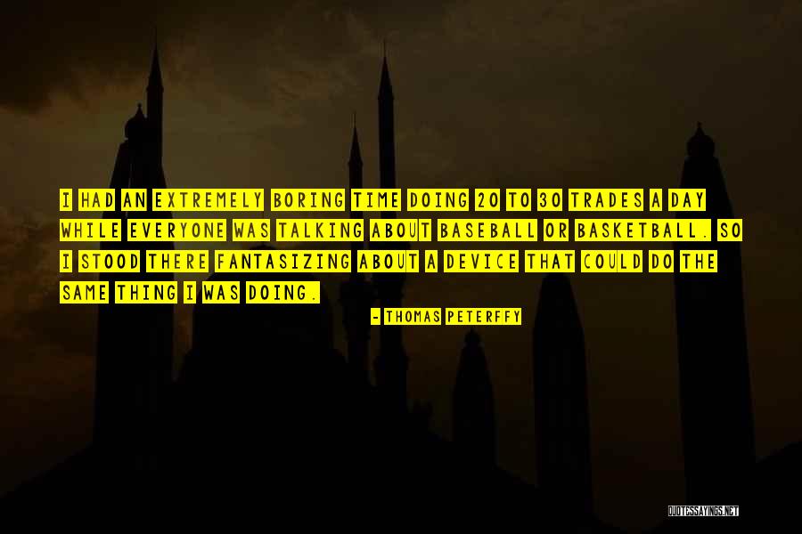 Jersild Clothing Quotes By Thomas Peterffy Jersild Clothing Quotes By Thomas Peterffy