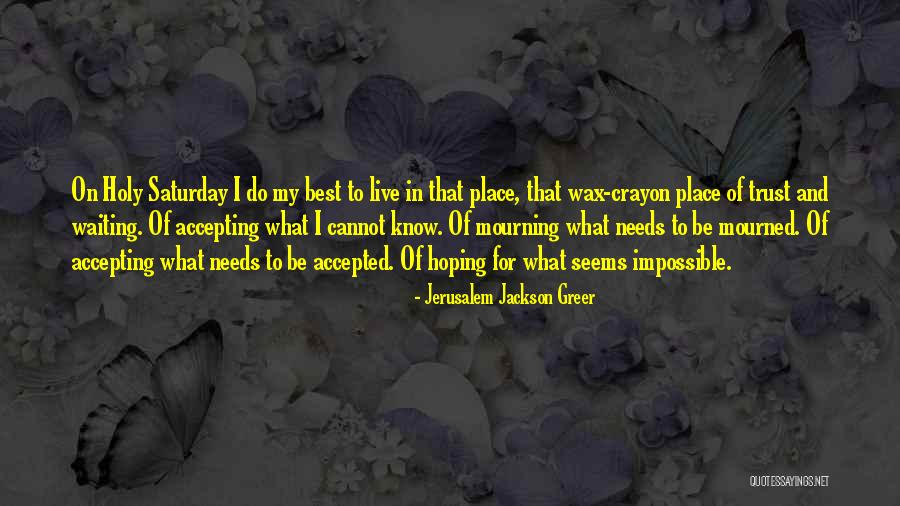 Jerusalem Jackson Greer Quotes 1327254 Jerusalem Jackson Greer Quotes 1327254