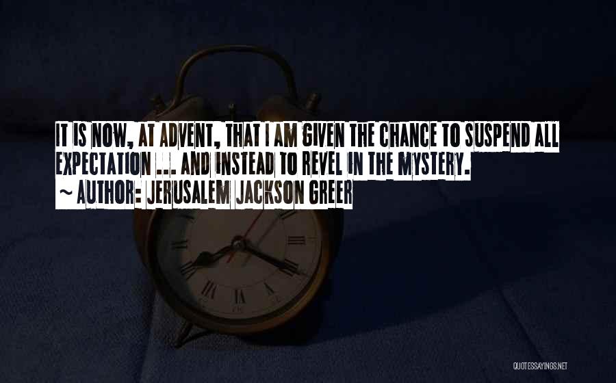 Jerusalem Jackson Greer Quotes 1864005