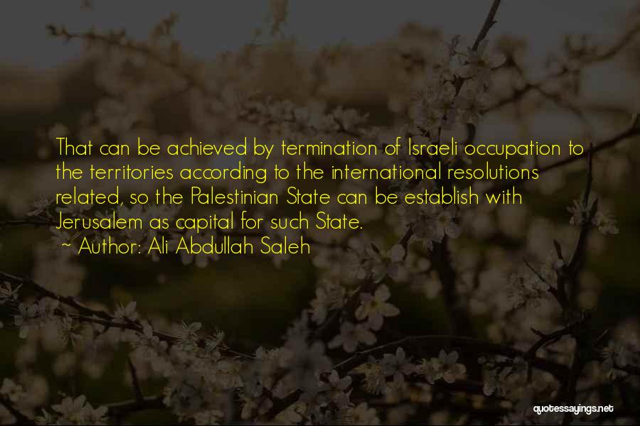 Jerusalem Quotes By Ali Abdullah Saleh