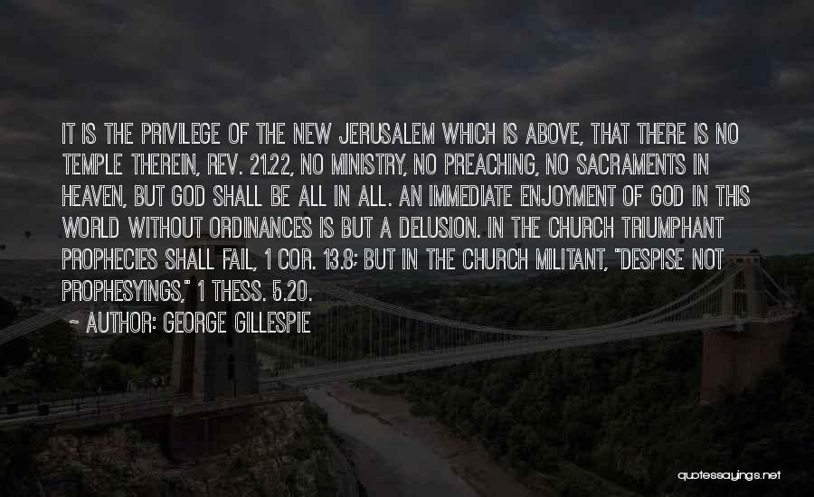 Jerusalem Quotes By George Gillespie
