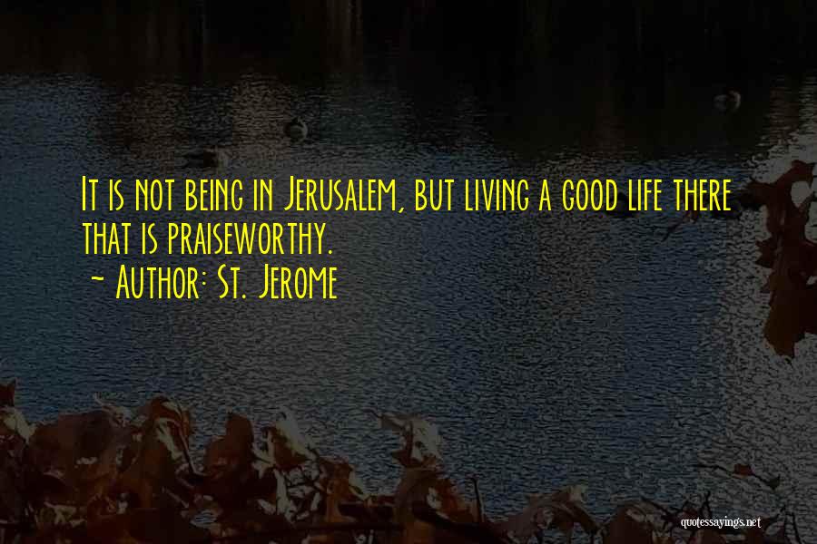 Jerusalem Quotes By St. Jerome