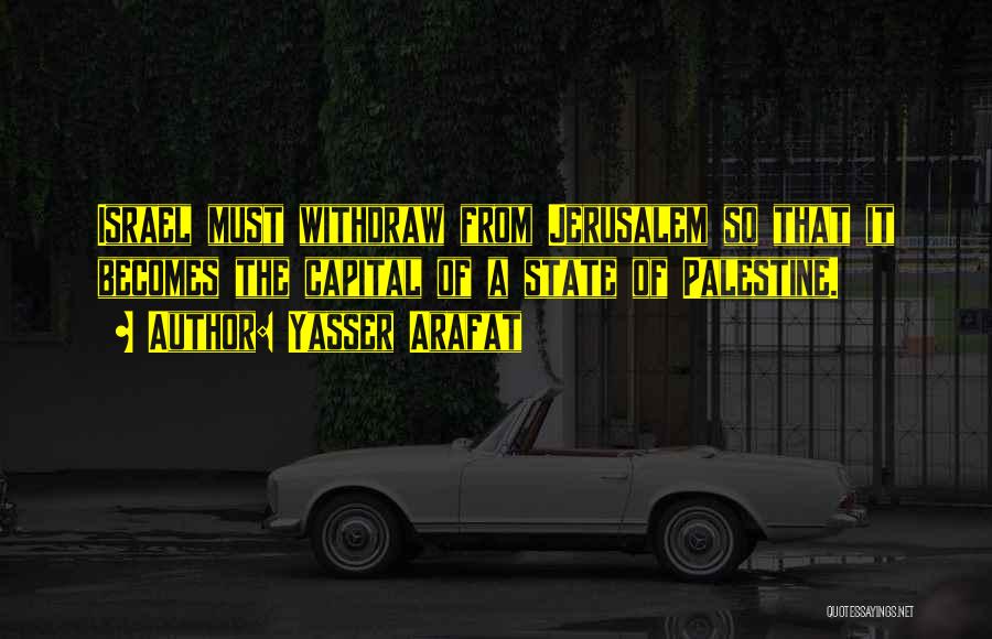 Jerusalem Quotes By Yasser Arafat