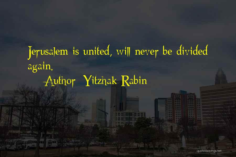 Jerusalem Quotes By Yitzhak Rabin