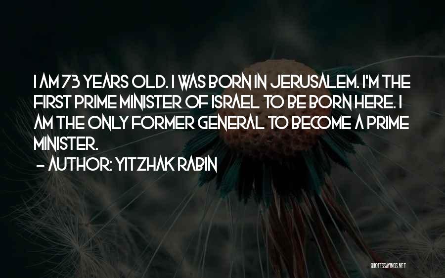 Jerusalem Quotes By Yitzhak Rabin
