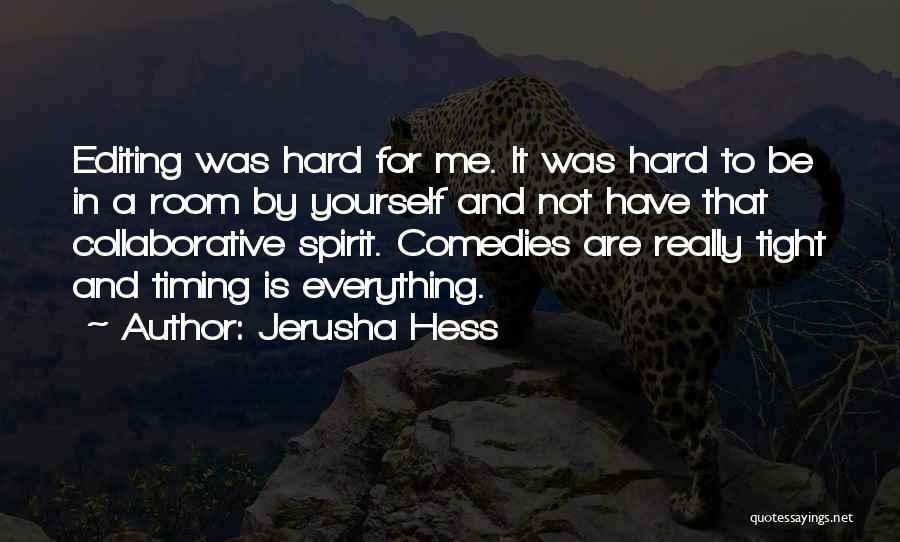 Jerusha Hess Quotes 448204