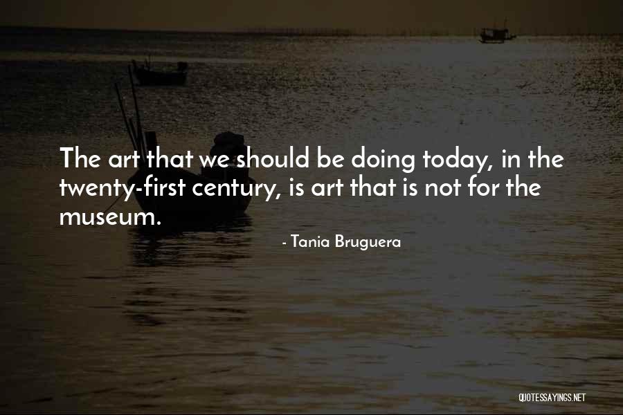Jerwin Vs Santiago Quotes By Tania Bruguera Jerwin Vs Santiago Quotes By Tania Bruguera