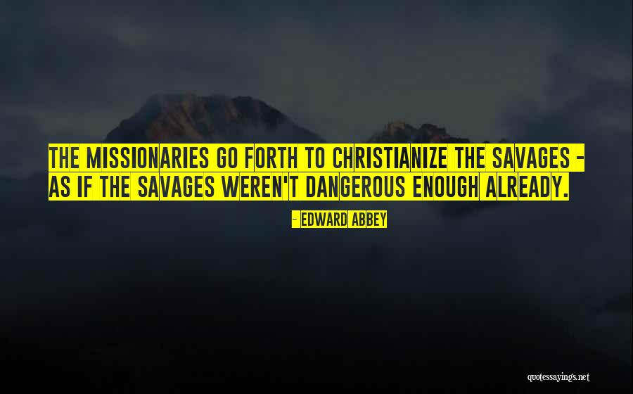 Jeryl Swantack Quotes By Edward Abbey Jeryl Swantack Quotes By Edward Abbey