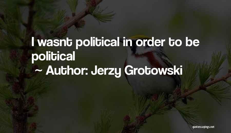 Jerzy Grotowski Quotes 215395