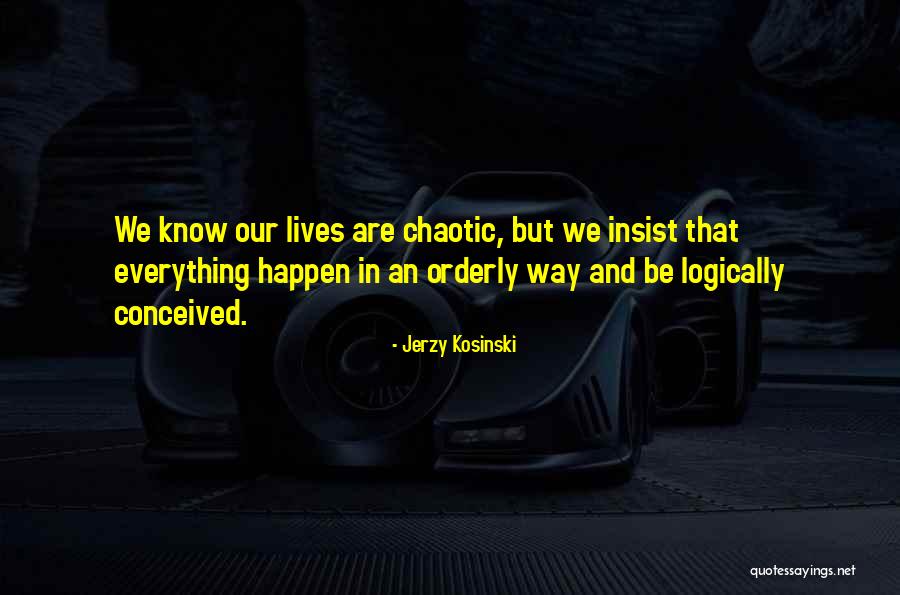 Jerzy Kosinski Quotes 1364184