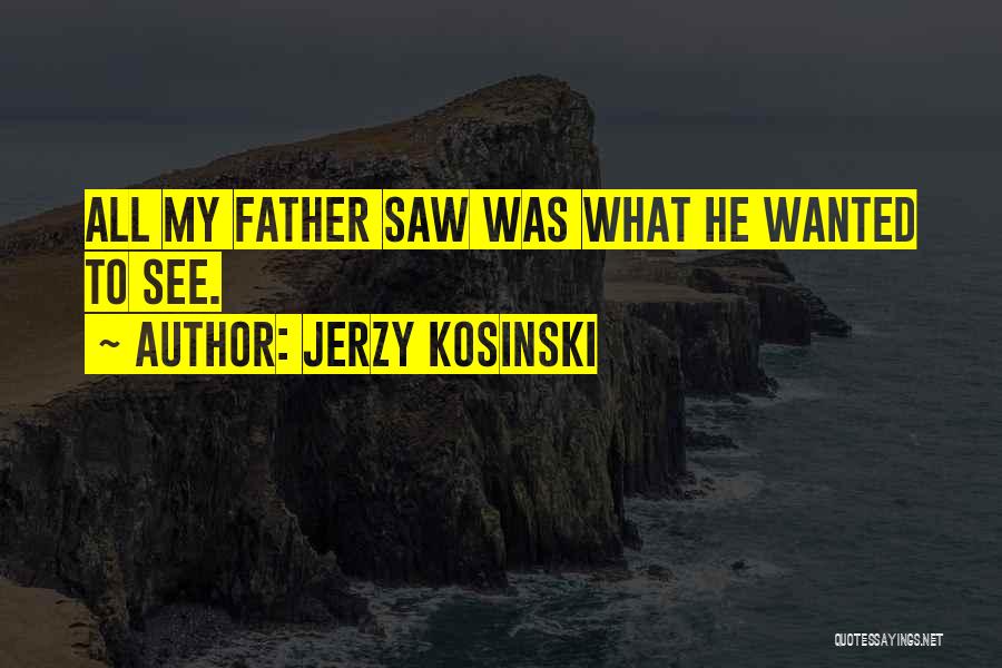 Jerzy Kosinski Quotes 1485156