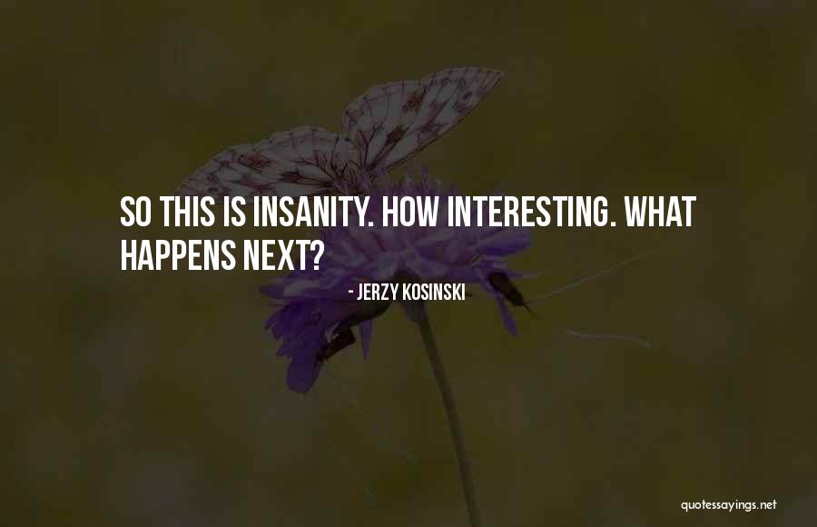 Jerzy Kosinski Quotes 175623 Jerzy Kosinski Quotes 175623